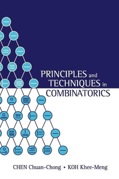 Cover for Chen, Chuan Chong (.) · Principles And Techniques In Combinatorics (Pocketbok) (1992)