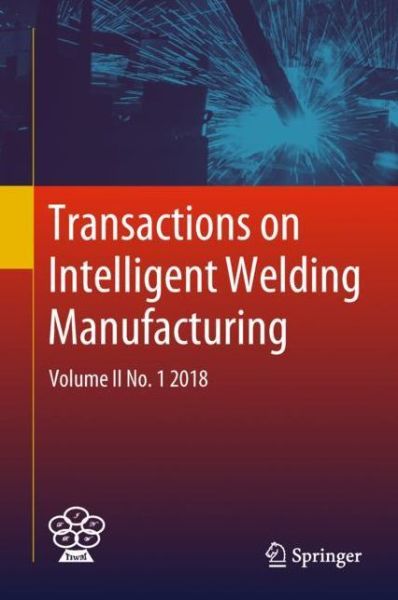 Cover for Transactions on Intelligent Welding Manufacturing (Book) [1st ed. 2019 edition] (2018)