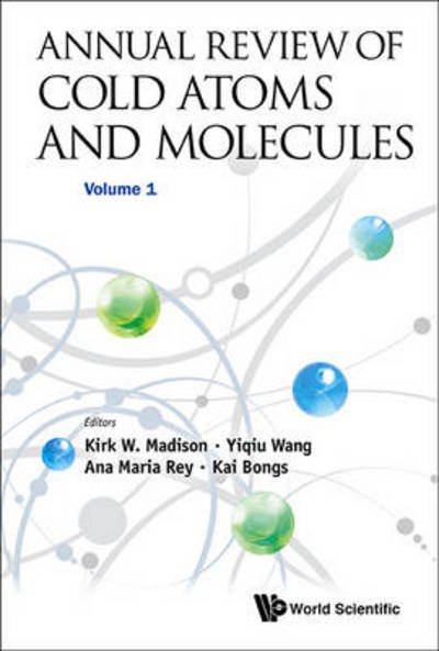 Cover for Yiqiu Wang · Annual Review Of Cold Atoms And Molecules - Volume 1 - Annual Review of Cold Atoms and Molecules (Innbunden bok) (2013)