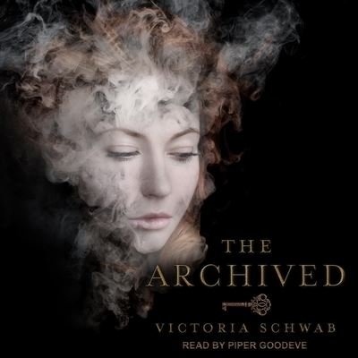 Cover for Victoria Schwab · The Archived Lib/E (CD) (2019)