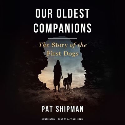 Our Oldest Companions - Pat Shipman - Music - Blackstone Publishing - 9798200838394 - February 1, 2022