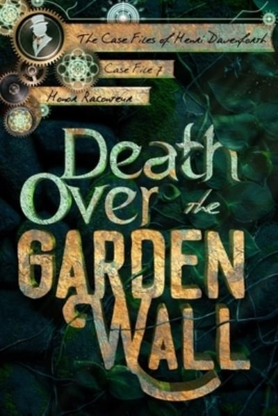 Cover for Honor Raconteur · Death Over the Garden Wall - Case Files of Henri Davenforth (Paperback Bog) (2022)