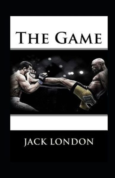 Cover for Jack London · The Game Annotated (Pocketbok) (2022)
