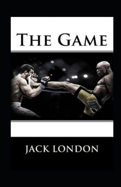 Cover for Jack London · The Game Annotated (Paperback Bog) (2022)