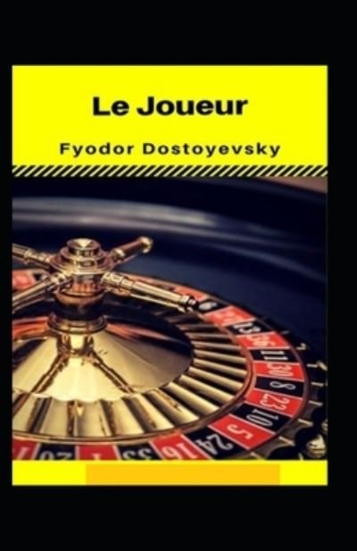 Cover for Fyodor Mikhailovich Dostoyevsky · Le Joueur Annote (Paperback Bog) (2021)