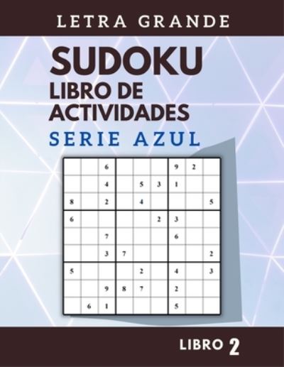 Cover for Serie Azul · Sudoku: Libro de actividades - Libro 2 - LETRA GRANDE (Paperback Book) (2021)