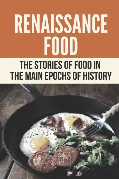 Cover for Dorotha Dommer · Renaissance Food (Paperback Book) (2021)