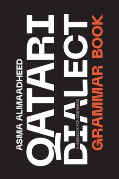 Cover for Asma Almaadheed · Qatari Dialect Grammar Book (Paperback Book) (2020)