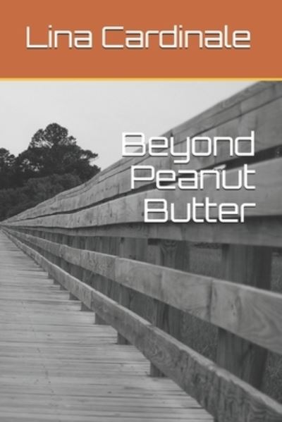 Cover for Lina Cardinale · Beyond Peanut Butter (Pocketbok) (2021)