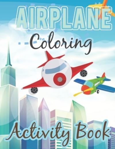 Cover for Dirigazi Publisher · Airplane Coloring Book (Paperback Book) (2021)