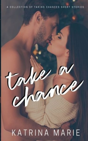 Cover for Katrina Marie · Take a Chance (Paperback Book) (2021)