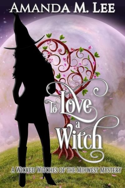 Cover for Amanda M Lee · To Love a Witch (Paperback Book) (2020)