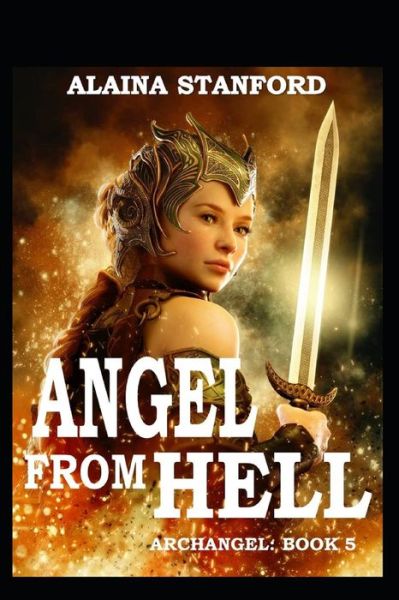 Cover for Alaina Stanford · Angel From Hell, Archangel Book 5 - Archangel (Paperback Book) (2020)