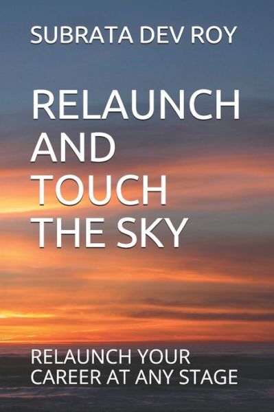 Cover for Subrata Dev Roy · Relaunch and Touch the Sky (Paperback Book) (2021)