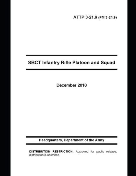 Cover for U S Army · ATTP 3-21.9 (FM 3-21.9) SBCT Infantry Rifle Platoon and Squad (Paperback Book) (2021)