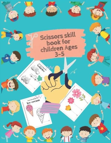 Cover for Ghiboub Amin · Scissors skill book for children Ages 3-5 (Pocketbok) (2021)