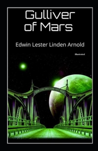 Cover for Edwin Arnold · Gulliver of Mars illustrated (Paperback Book) (2021)