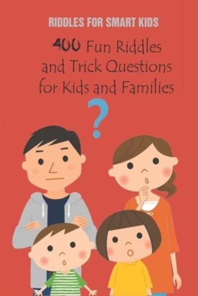 Riddles for Smart Kids - Paul Krieg - Kirjat - INDEPENDENTLY PUBLISHED - 9798737761394 - keskiviikko 14. huhtikuuta 2021