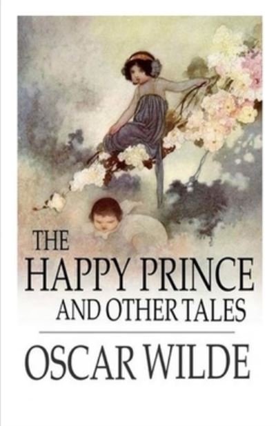 Cover for Oscar Wilde · Happy Prince and Other Tales Illustrated (N/A) (2021)
