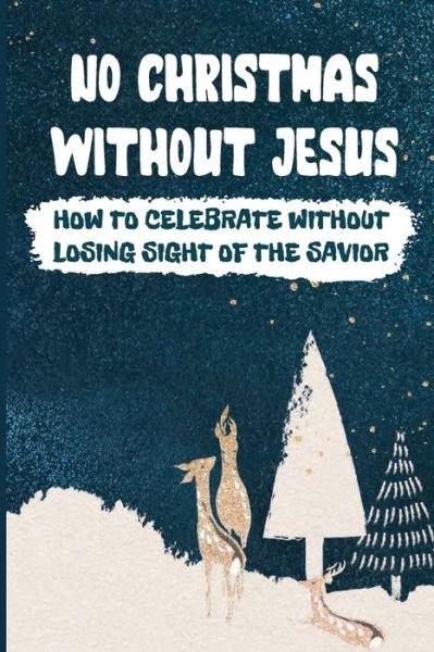 Cover for Tyson Reddick · No Christmas Without Jesus (Taschenbuch) (2021)