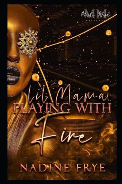 Cover for Nadine Frye · Lil Mama Playing With Fire (Pocketbok) (2022)