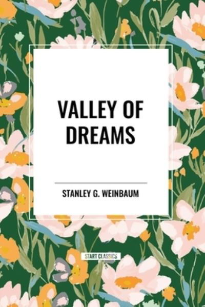 Cover for Stanley G Weinbaum · Valley of Dreams (Paperback Book) (2024)