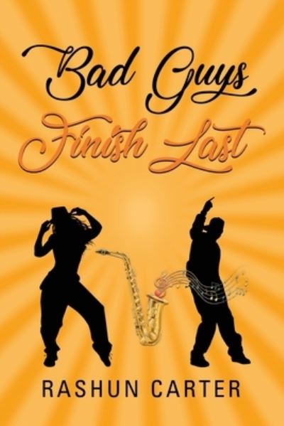 Cover for Rashun Carter · Bad Guys Finish Last (Paperback Book) (2022)