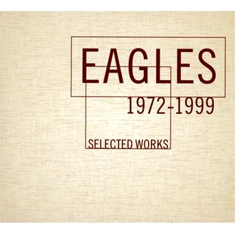 Cover for Eagles · Selected Works 1972-1999 (CD) [Box set] (2013)