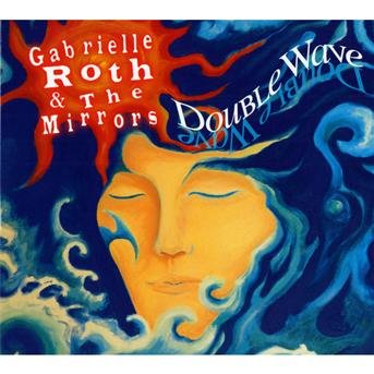 Roth,gabrielle & the Mirrors · Double Wave (CD) (2010)