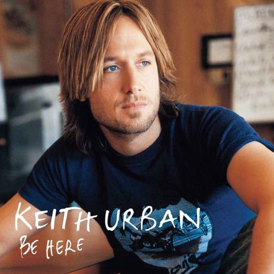 Be Here - Keith Urban - Música - UNIVERSAL - 0602567586395 - 6 de enero de 2022