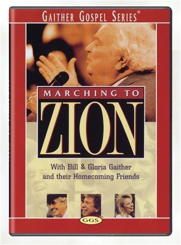 Marching to Zion - Gaither - Films - GAITHER GOSPEL SERIES - 0617884467395 - 30 september 2008