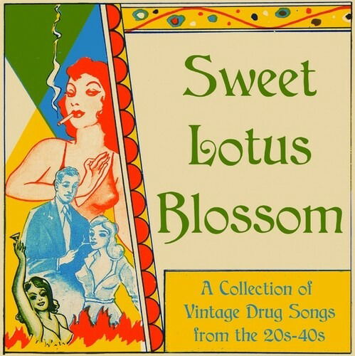 Sweet Lotus Blossom: Vintage Drug Songs 1020s-1040s (LP) (2023)