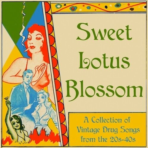 SWEET LOTUS BLOSSOM:A COLLECTION OF VINTAGE DRUG SONGS FROM THE 20s TO THE 40s · Sweet Lotus Blossom: Vintage Drug Songs 1020s-1040s (LP) (2023)