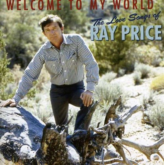 Cover for Ray Price · Welcome To My World (CD) (2013)