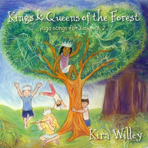 Cover for Kira Willey · Kings &amp; Queens Of The Forrest; Yoga Songs For (CD) (2015)