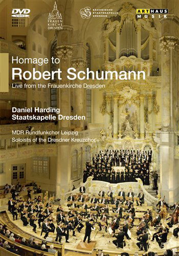 Homage to Schumann: Live from Frauenkirche 2010 - Schumann / Skd / Harding - Film - ARTHAUS - 0807280152395 - 28. september 2010