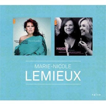 Cover for Handel / Massenet / Cherubini / Halevy / Lemieux · Ne Me Refuse Pas &amp; Streams of Pleasure (CD) (2014)