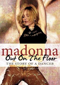 Cover for Madonna · Out on the Floor - the Story of a Dancer (DVD) (2010)