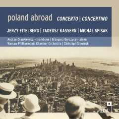 Fitelberg / Kassern / Spisak · Con for Trombone Piano & Str Orch (CD) (2014)