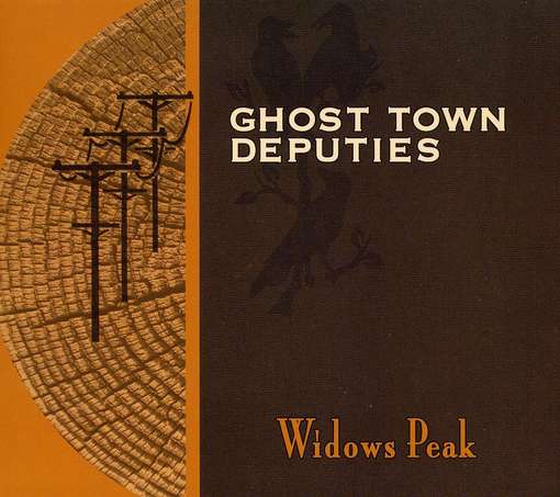 Cover for Ghost Town Deputies · Widows Peak (CD) (2010)