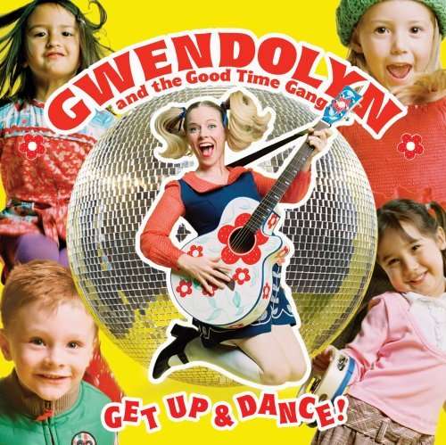 Cover for Gwendolyn And The Good Time Gang · Get Up &amp; Dance (CD)