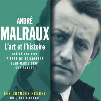 Cover for Andre Malraux · L'art Et L'histoire (CD) (2003)