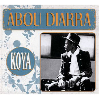 Cover for Abou Diarra · Koya (CD) (2017)