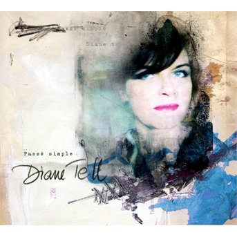 Cover for Diane Tell · Passe Simple (CD) (2013)