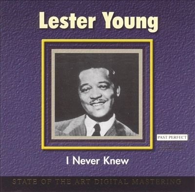 Cover for Lester Young · I Never Knew (CD) (2001)