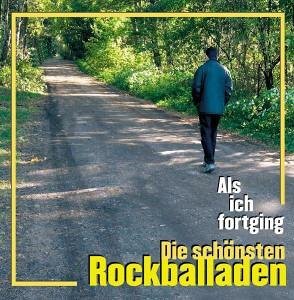 Als Ich Fortging - Die Schonsten Rockballaden (CD) (2019)