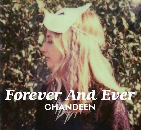 Forever & Ever - Chandeen - Music - KALINKALAND - 4250137225395 - December 5, 2014