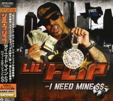 I Need Mine - Lil Flip - Music - WEAJ - 4943674071395 - December 15, 2007