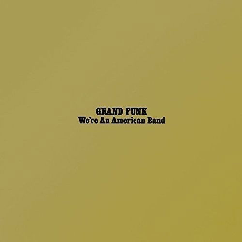 Cover for Grand Funk Railroad · We're an American Band (CD) [Japan Import edition] (2015)