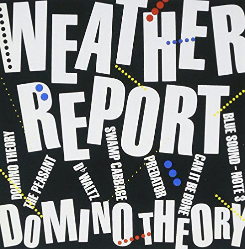 Cover for Weather Report · Domino Theory =2o Bit= (CD) [Limited, Remastered edition] (1996)